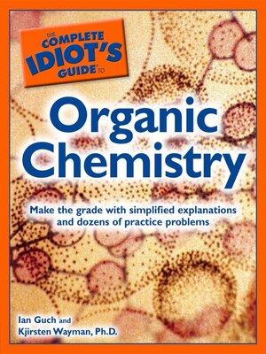 cover image of The Complete Idiot's Guide to Organic Chemistry